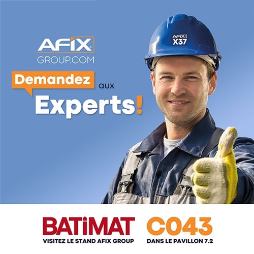 Demandeze les Experts Afix sur Batimat Hall 7.2 - C043